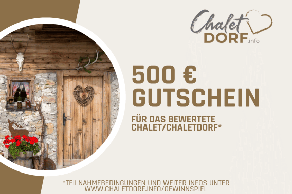500 € Gutschein für ein Chalet/Chaletdorf deiner Wahl auf chaletdorf.info