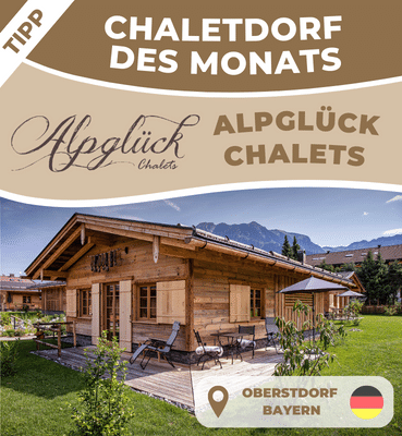 Tipp des Monats: Alpglück Chalets, Oberstdorf, Bayern