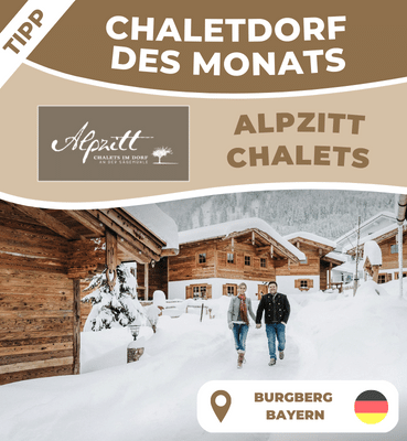 Tipp des Monats: Alpzitt Chalets in Burgberg, Bayern