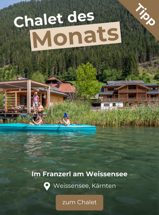 Chalet-Tipp des Monats: Im Franzerl am Weissensee, Kärnten